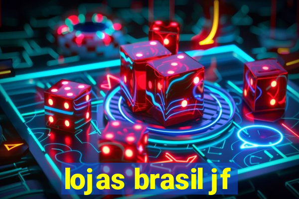 lojas brasil jf